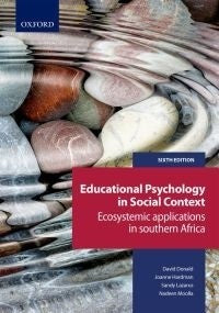 EDUCATIONAL PSYCHOLOGY IN SOCIAL CONTEXT: ECOSYSTEMIC APPLICATIONS IN SA