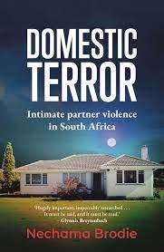 DOMESTIC TERROR: INTIMATE PARTNER VIOLENCE IN SA