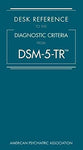 Desk reference to the diagnostic criteria from DSM-5-TR 2022