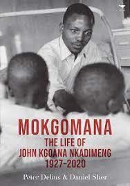 MOKGOMANA: THE LIFE OF JOHN NKADIMENG 1927 TO 2020