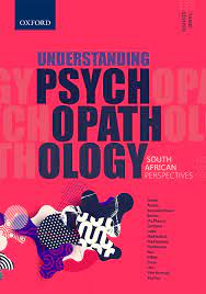UNDERSTANDING PSYCHOPATHOLOGY: SA PERSPECTIVES