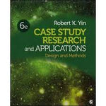 CASE STUDY RESEARCH AND APPLICATIONS: DESIGN AND METHODS