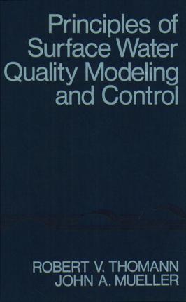 PRINCIPLES OF SURFACE WATER: QUALITY MODELING AND CONTROL (WQB 787)