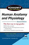 SCHAUM'S EASY OUTLINE OF HUMAN ANATOMY AND PHYSIOLOGY