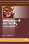 NEW ASPECTS OF MEAT QUALITY: FROM GENES TO ETHICS (H/C) (VSX 420)