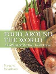 FOOD AROUND THE WORLD: A CULTURAL PERSPECTIVE