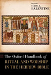 OXFORD HANDBOOK OF RITUAL AND WORSHIP IN THE HEBREW BIBLE (EBOOK) (OTW 410)