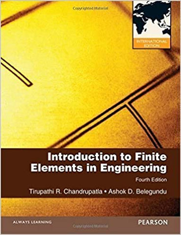 INTRODUCTION TO FINITE ELEMENTS IN ENGINEERING (IE)