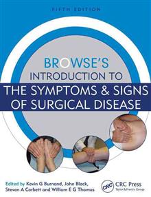 BROWSE'S INTRODUCTION TO THE SYMPHOMS AND SIGNS OF SURGICAL DISEASE
