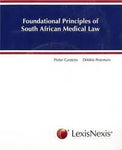 FOUNDATIONAL PRINCIPLES OF SOUTH AAFRICAN MEDICAL LAW