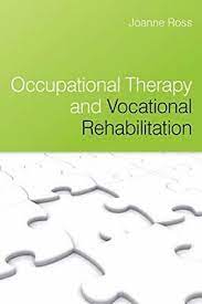 OCCUPATIONAL THERAPY AND VOCATIONAL REHABILITATION(OTX 212)