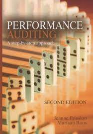 PERFORMANCE AUDITING: A STEP-BY-STEP APPROACH (IOK 701)