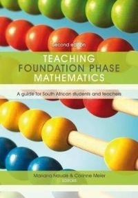 TEACHING FOUNDATION PHASE MATHEMATICS: A GUIDE FOR SA STUDENTS AND TEACHERS (JGS 121)