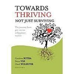 TOWARDS THRIVING NOT JUST SURVIVING: THE JOURNEY FROM PRE-SERVICE TO BEGINNER TEACHER