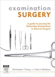 EXAMINATION SURGERY: A GUIDE TO PASSING THE FELLOWSHIP EXAMINATION IN GENERAL SURGERY (BOK 482)(SIC)