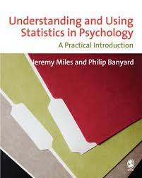 UNDERSTANDING AND USING STATISTICS IN PSYCHOLOGY: A PRACTICAL INTRODUCTION