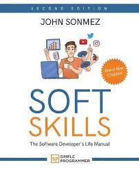 SOFT SKILLS: THE SOFTWARE DEVELOPERS LIFE MANUAL (COS 301)