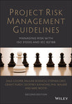 PROJECT RISK MANAGEMENT GUIDELINES: MANAGING RISK WITH ISO 31000 AND IEC 2198