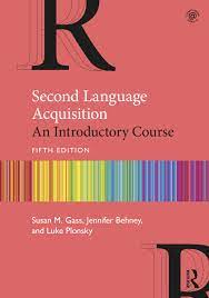SECOND LANGUAGE ACQUISITION: AN INTRODUCTORY COURSE (LCC 712)