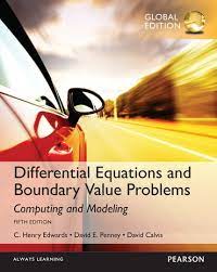 DIFFERENTAIL EQUATION AND BOUNDARY VALUE PROBLEMS: COPMUTING AND MODELING (GLOBAL EDITION)