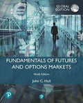 FUNDAMENTALS OF FUTURES AND OPTIONS MARKETS (GLOBAL EDITION)
