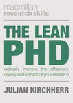 THE LEAN PHD: RADICALLY IMPROVE THE EFFICIENCY QUALITY AND IMPACT OF YOUR RESEARCH