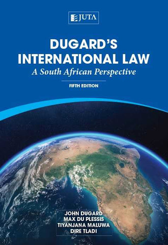 DUGARD'S INTERNATIONAL LAW: A SOUTH AFRICAN PERSPECTIVE E-BOOK (PBL 320)