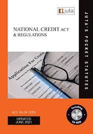 NATIONAL CREDIT ACT 34 OF 2005 AND REGULATIONS (JUTA POCKET STATUES)