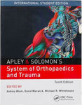 APLEY AND SOLOMON'S SYSTEM OF ORTHOPAEDICS AND TRAUMA