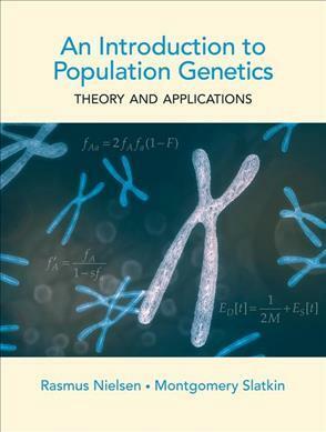 INTRODUCTION TO POPULATION GENETICS: THEORY AND APPLICATIONS