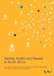 SOCIETY, HEALTH AND DISEASE IN SOUTH AFRICA
