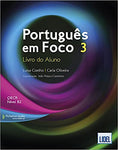 PORTUGUÊS EM FOCO 3: LIVRO DO ALUNO +DOWNLOADABLE AUDIO FILES (B2)